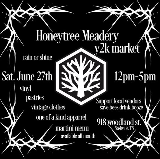 June 27 – Y2K Market at Honeytree Meadery