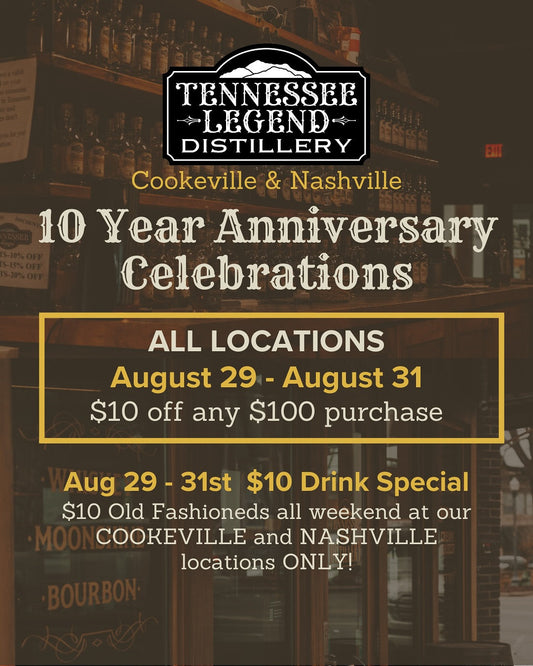 Aug 29–31, 2025 Tennessee Legend Distillery Celebrates 10 Years – Anniversary Events