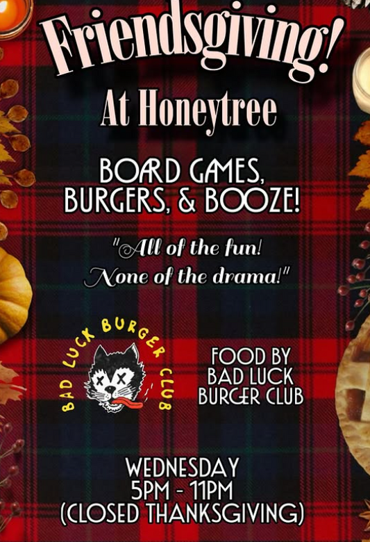 Nov 27 Friendsgiving at Honeytree Meadery: Board Games, Burgers, and Booze