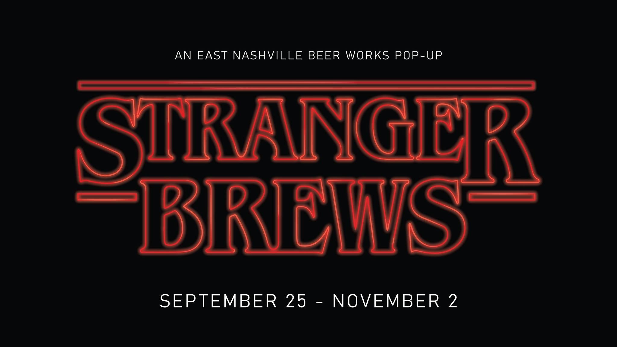 Stranger Things Pop-Up at East Nashville Beer Works (Sept 25 – Nov 2)